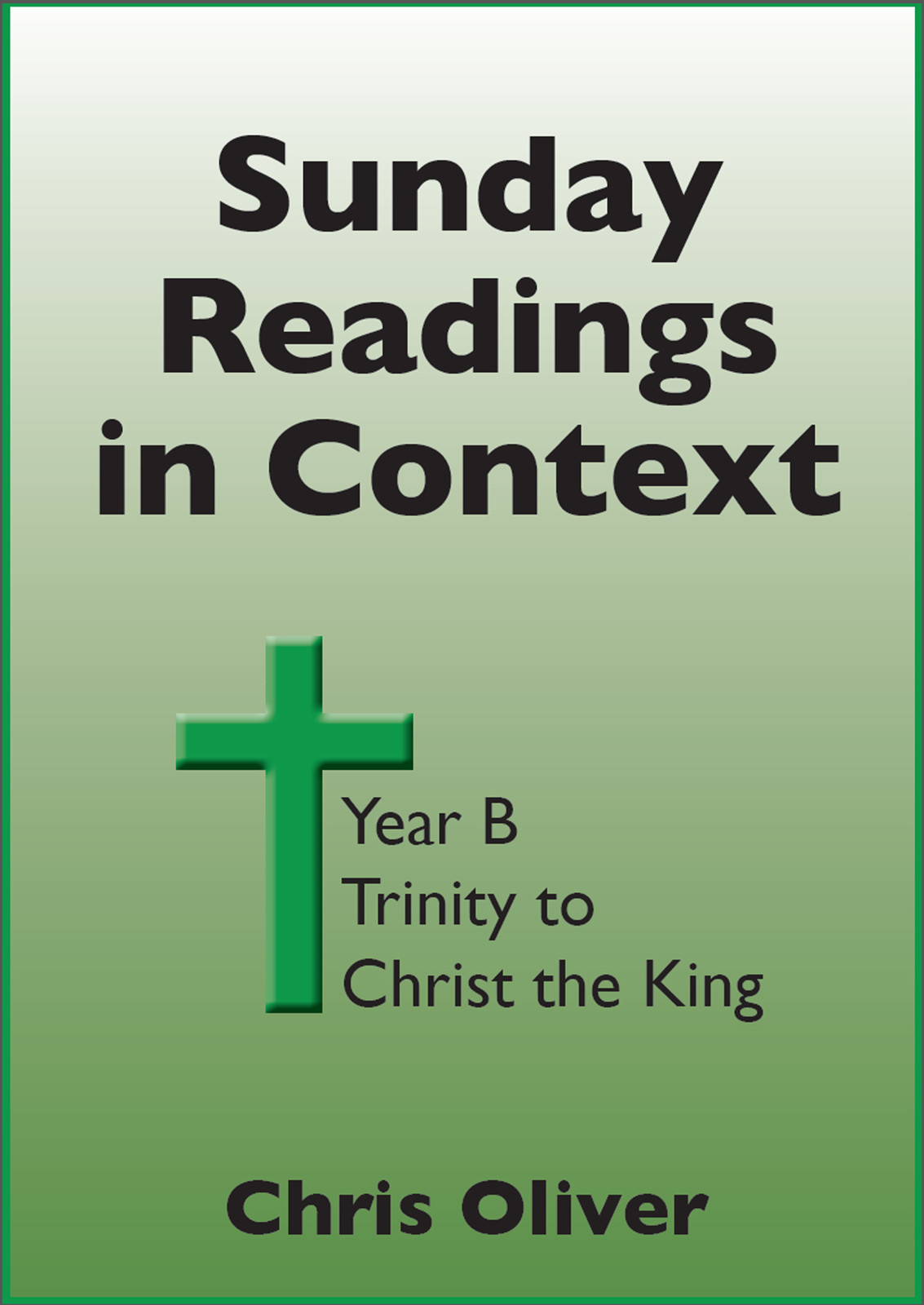 Cover of Sunday Readings in Context Year B Trinity to Christ the King ebook