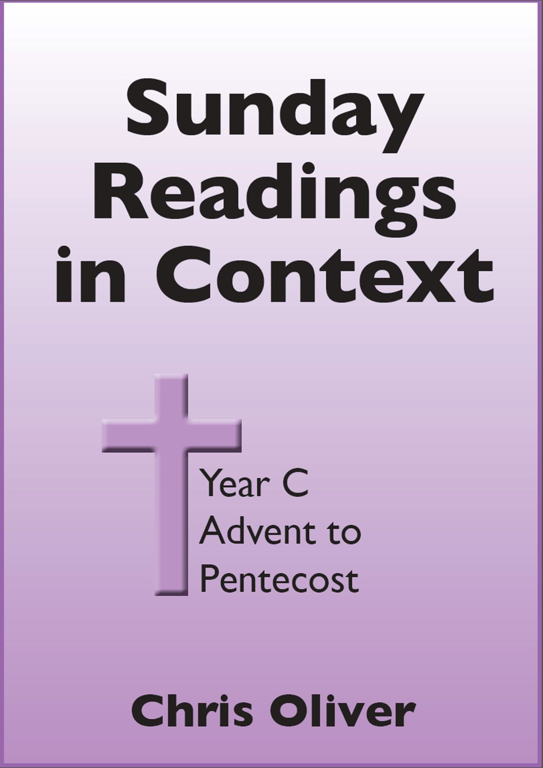 Cover of Sunday Readings in Context Year C Advent to Pentecost ebook